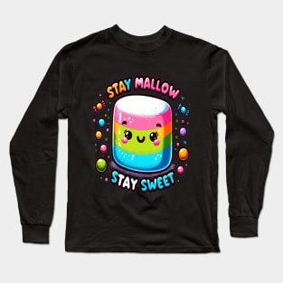 Marshmallow, Stay Mallow Stay Sweet Long Sleeve T-Shirt